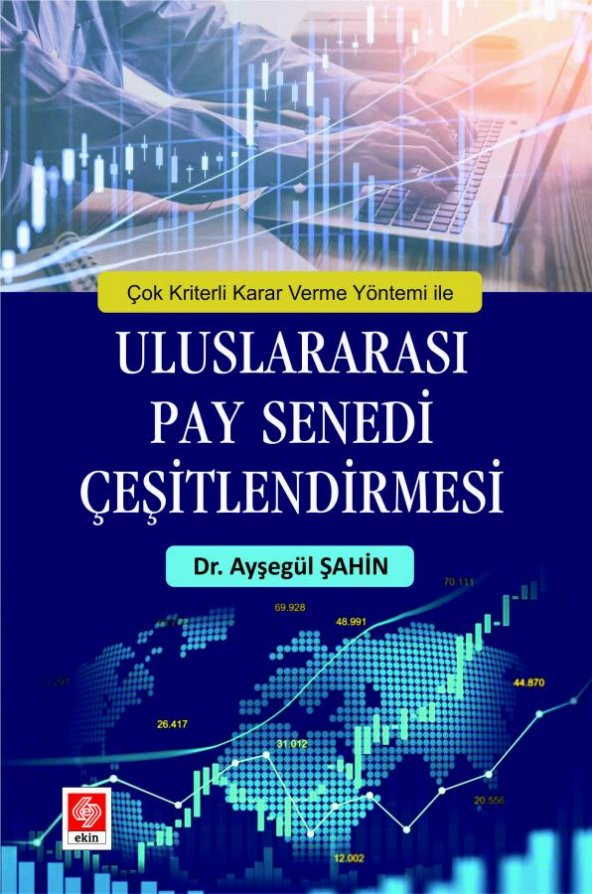 Çok Kriterli Karar Verme Yöntemi ile Uluslararası Pay Senedi Çeşitlendirmesi Ayşegül Şahin