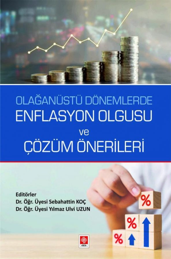 Olağanüstü Dönemlerde Enflasyon Olgusu ve Çözüm Önerileri Sebahattin Koç