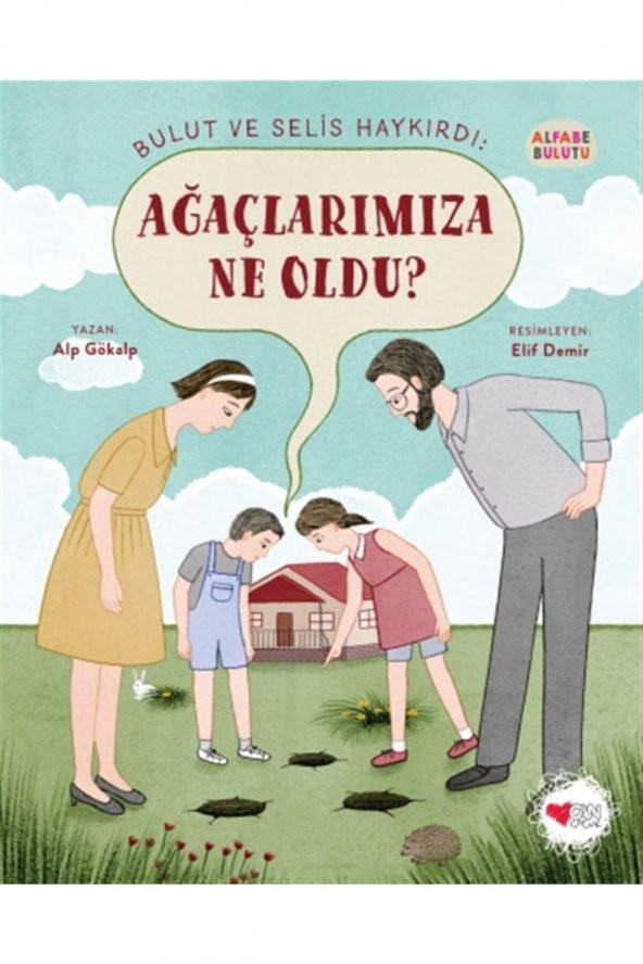 Bulut ve Selis Haykırdı: Ağaçlarımıza Ne Oldu? - A