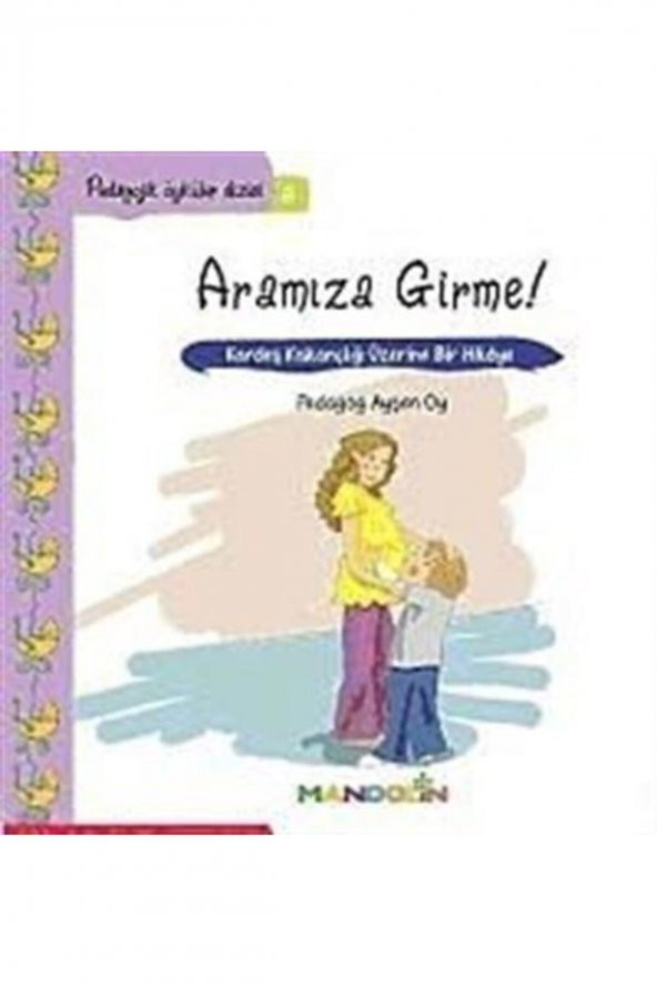 Pedagojik Öyküler: 5 - Annem ve Babamla Aramıza Gi