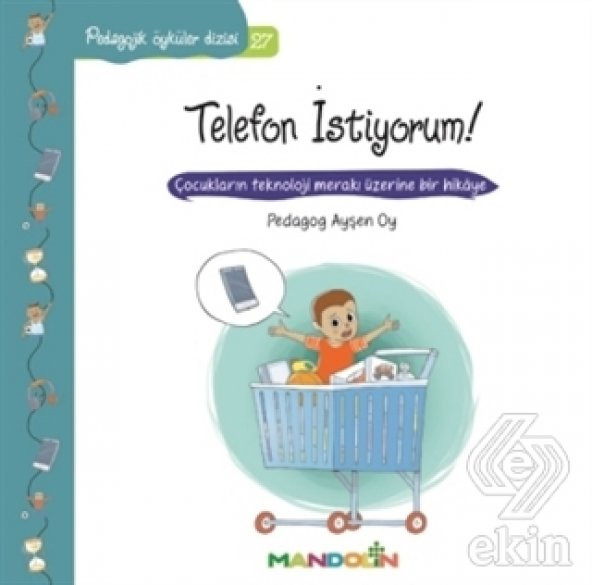 Pedagojik Öyküler Dizisi 27- Telefon İstiyorum!