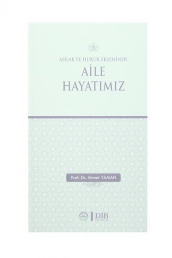Ahlak ve Hukuk Ekseninde Aile Hayatımız ürün görseli 1
