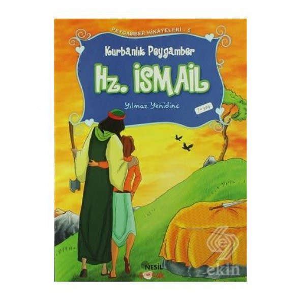 Peygamber Hikayeleri - 5: Hz. İsmali (Aleyhisselam