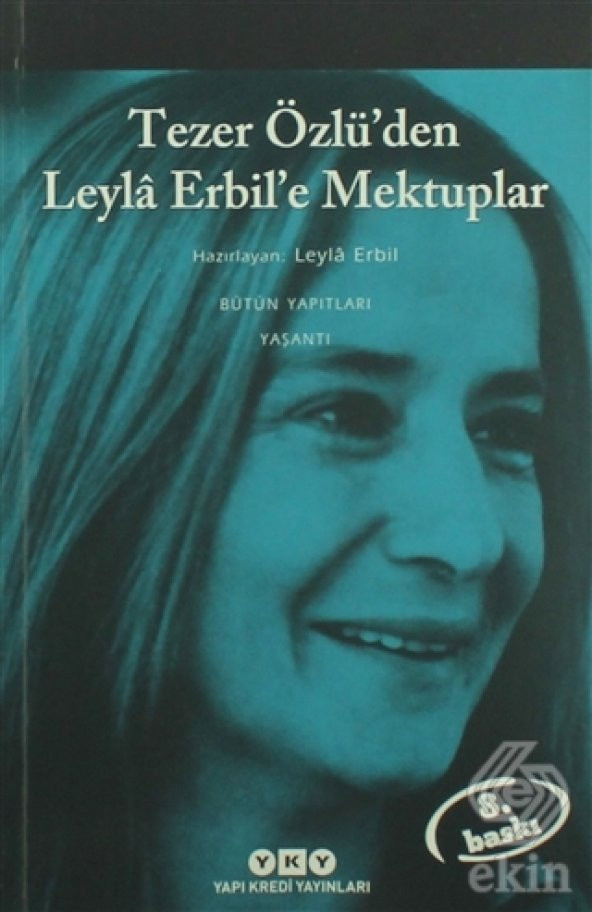 Tezer Özlü’den Leyla Erbil’e Mektuplar - Bütün Ese