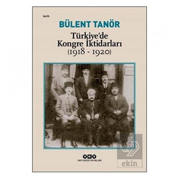 Türkiye’de Kongre İktidarları (1918-1920) - 1