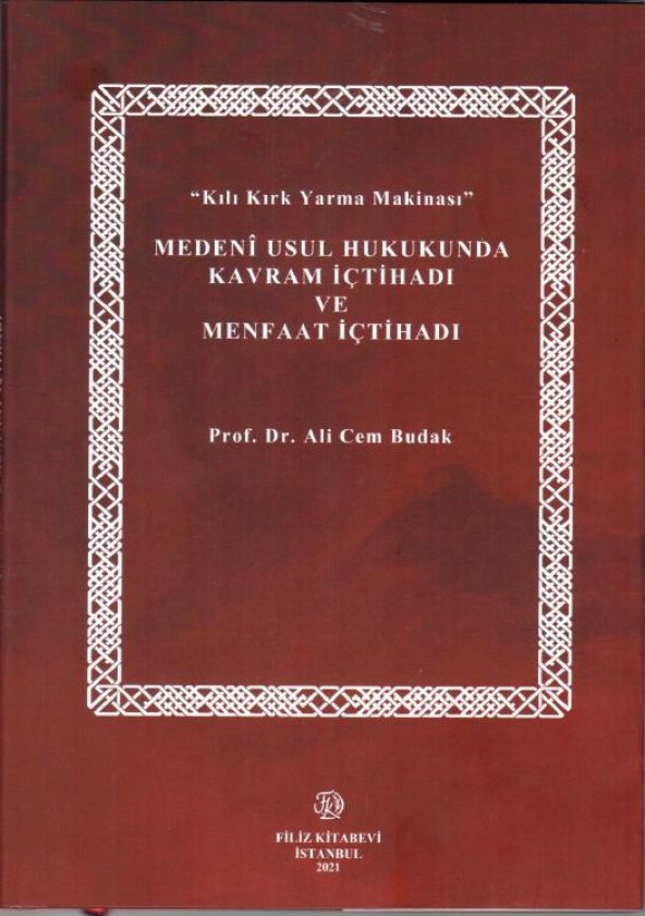 Medeni Usul Hukukunda Kavram İçtihadı ve Menfaat İ