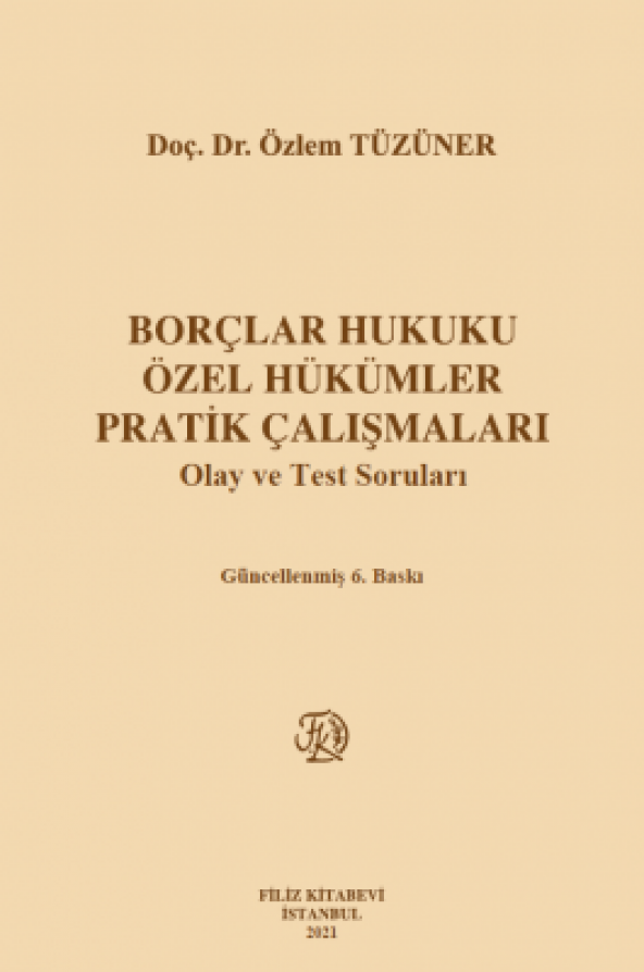 Borçlar Hukuku Özel Hükümler Pratik Çalışmaları Olay ve Test Soruları - 1