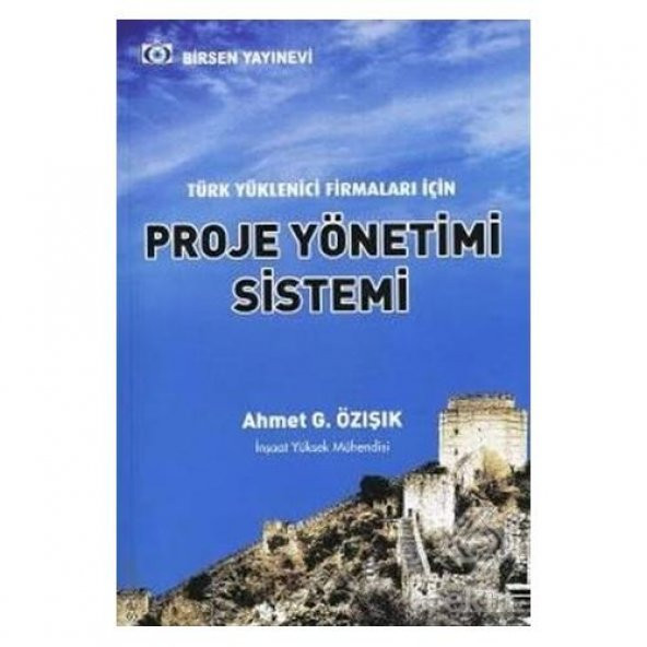 Türk Yüklenici Firmaları İçin Proje Yönetimi Siste