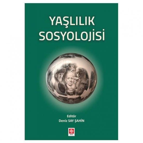 Yaşlılık Sosyolojisi Deniz Say Şahin - 1