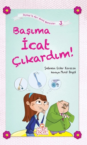 Başıma İcat Çıkardım! / Zeynep'in Aşırı Komik Maceraları -3