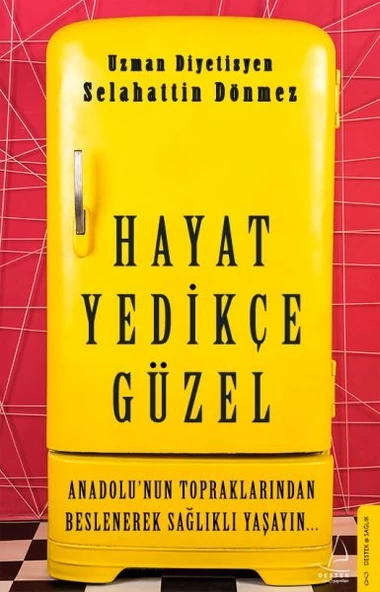 Hayat Yedikçe Güzel - Anadolu’nun Topraklarından Beslenerek Sağlıklı Yaşayın...