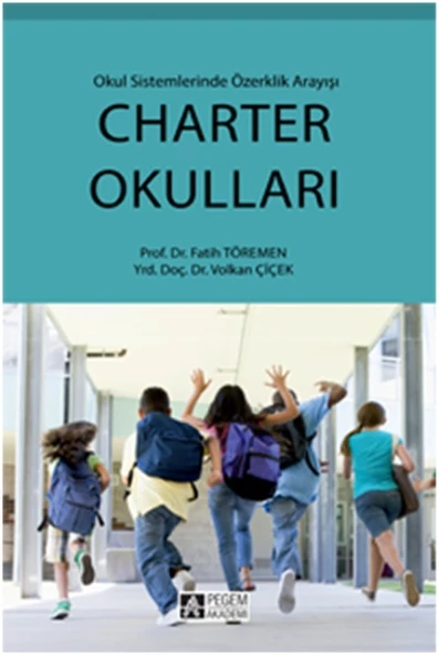 Charter Okulları  Okul Sisteminde Özerklik Arayışı