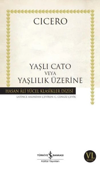 Yaşlı Cato veya Yaşlılık Üzerine - Hasan Ali Yücel Klasikleri