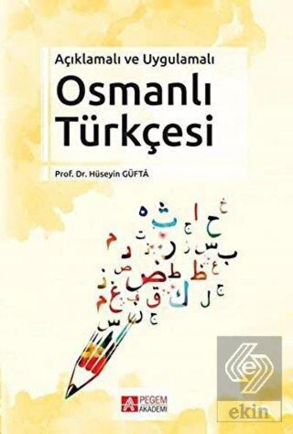 Açıklamalı ve Uygulamalı Osmanlı Türkçesi