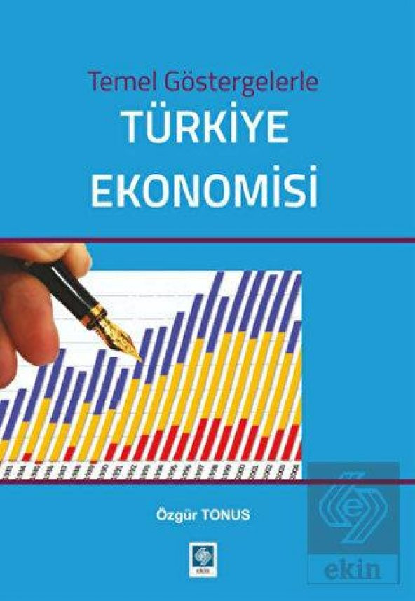 Temel Göstergelerle Türkiye Ekonomisi Özgür Tonus - 1