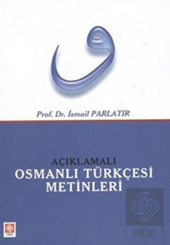 Açıklamalı Osmanlı Türkçesi Metinleri 1.Baskı