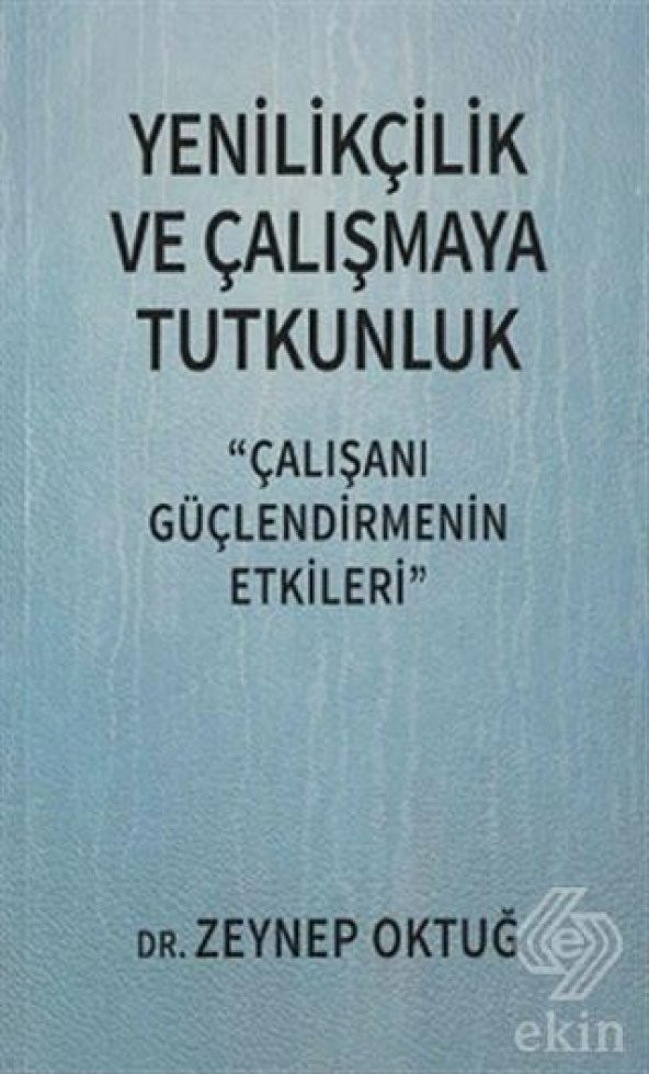Yenilikçilik ve Çalışmaya Tutkunluk