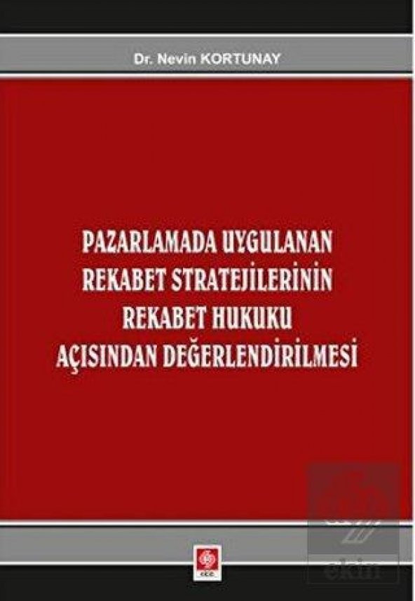Pazarlamada Uygulanan Rekabet Stratejilerinin Rekabet Hukuku Açısından Değerlendirilmesi - 1