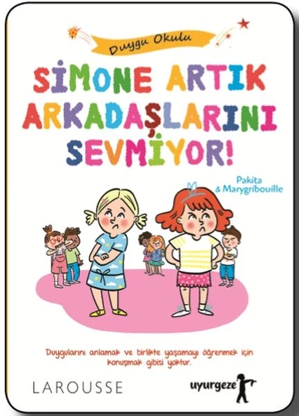 Simone Artık Arkadaşlarını Sevmiyor! - Duygu Okulu