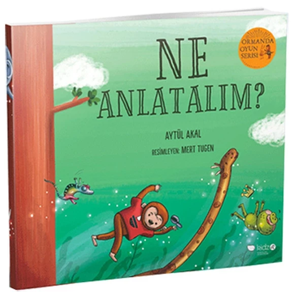 Ormanda Oyun Serisi 3 - Ne Anlatalım?