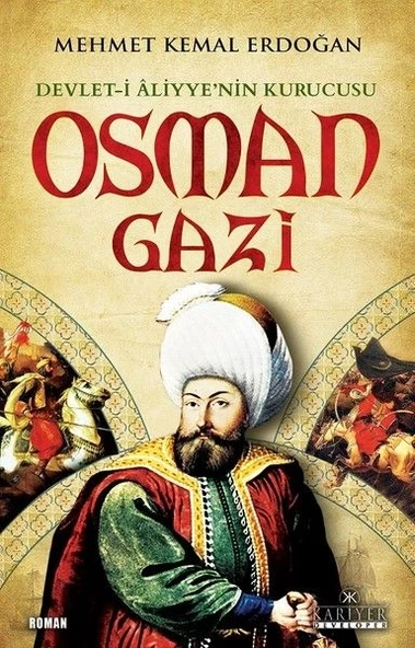 Devlet-i Aliyye'nin Kurucusu Osman Gazi