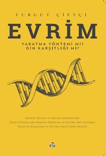 Evrim Yaratma Yöntemi mi ? Din Karşıtlığı mı ?