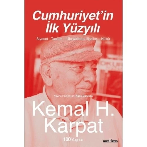 CUMHURİYETİN İLK YÜZYILI  KEMAL KARPAT  TİMAŞ