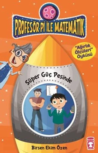 Profesör Pi ile Matematik 7 Süper Güç Peşinde Ağırlık Peşinde