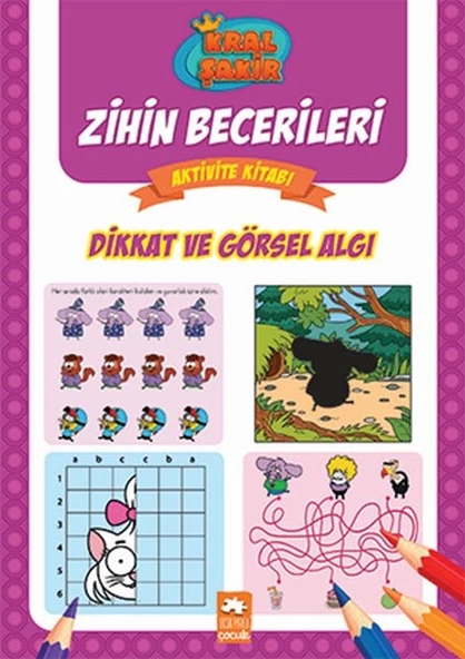 Dikkat ve Görsel Algı - Kral Şakir Zihin Becerileri Aktivite Kitabı