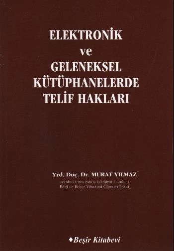 Elektronik ve Geleneksel Kütüphanelerde Telif Hakları