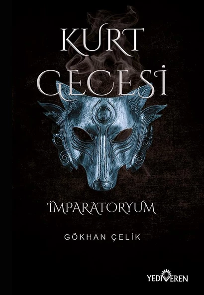 Kurt Gecesi-İmparatoryum-Gökhan Çelik-Yediveren Yayınları