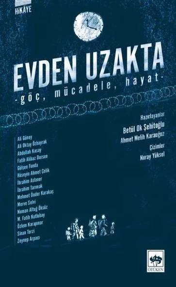 Evden Uzakta - Göç, Mücadele, Hayat