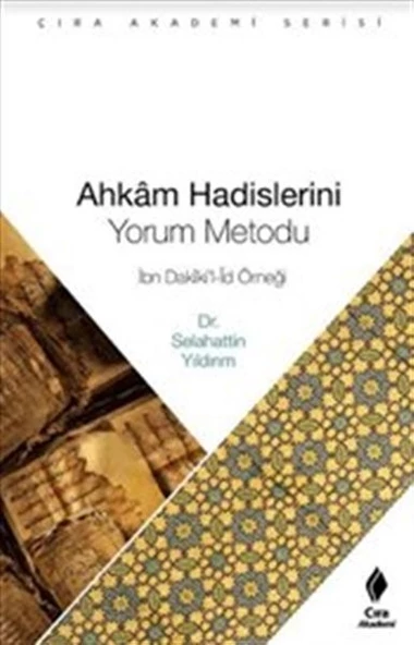 Ahkam Hadislerini Yorum Metodu