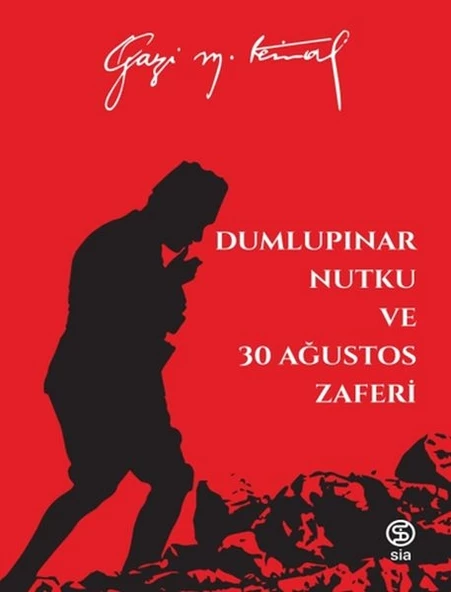 Dumlupınar Nutku ve 30 Ağustos Zaferi - Mustafa Kemal Atatürk