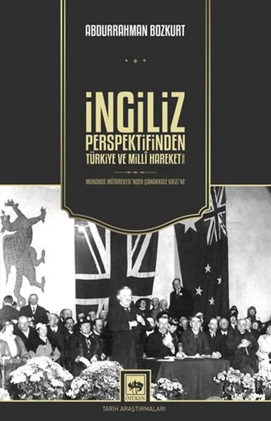 İngiliz Perspektifinden Türkiye ve Millî Hareket