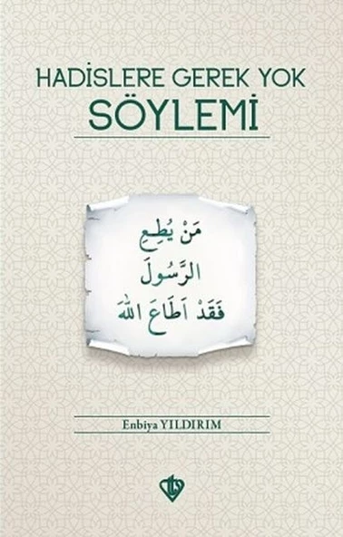 Hadislere Gerek Yok Söylemi - 1