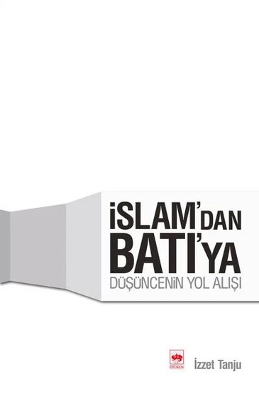 İslamdan Batıya Düşüncenin Yolu