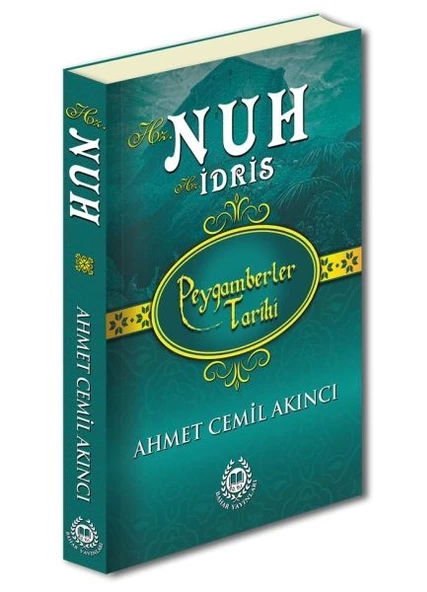 Peygamberler Tarihi - Hz. Nuh-Hz. İdris