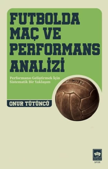 Futbolda Maç ve Performans Analizi