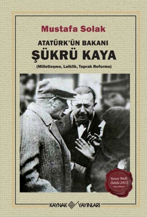 Atatürk’ün Bakanı Şükrü Kaya