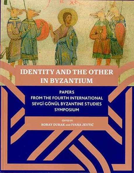 Identıty And The Other In Byzantıum