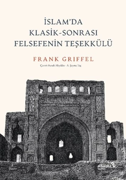 İslam’da Klasik-Sonrası Felsefenin Teşekkülü