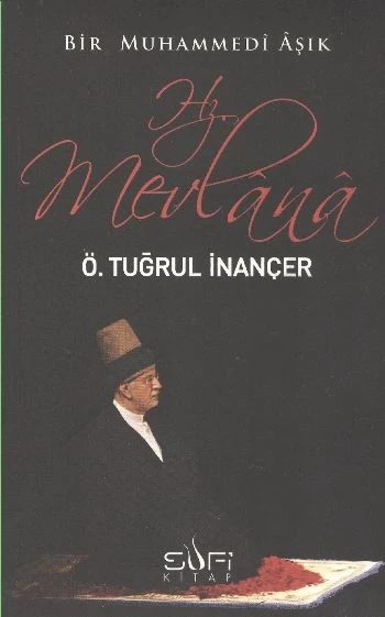 Bir Muhammedi Aşık: Hz. Mevlana