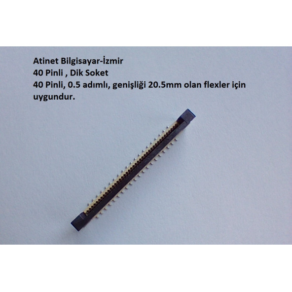 40 Pin 0.5Mm Adımlı Dik Flex Soketi Flex Ffc Konnektörü 40-0.5-Dik