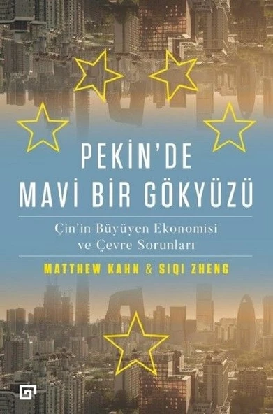 Pekin'de Mavi Bir Gökyüzü - Çin'in Büyüyen Ekonomisi ve Çevre Sorunları