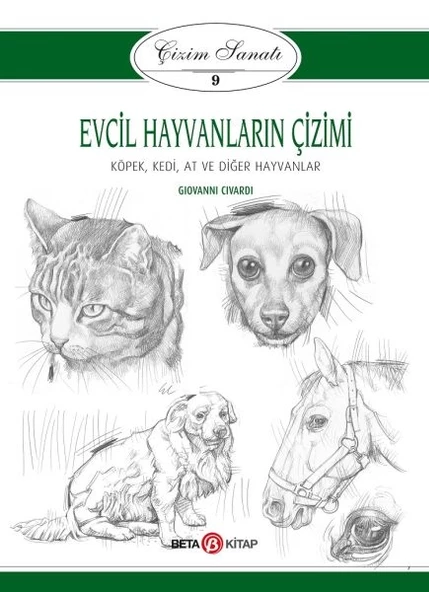 Çizim Sanatı Serisi 9 - Evcil Hayvanların Çizimi