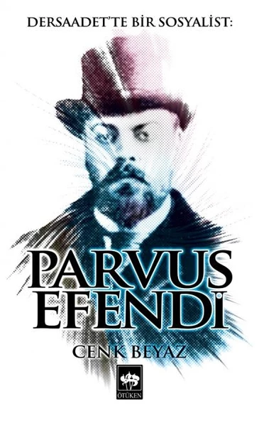 Dersaadet'te Bir Sosyalist Parvus Efendi