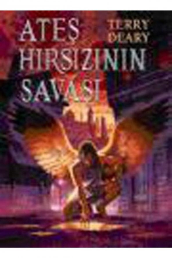 Ateş Hırsızının Savaşı - Terry Deary -
