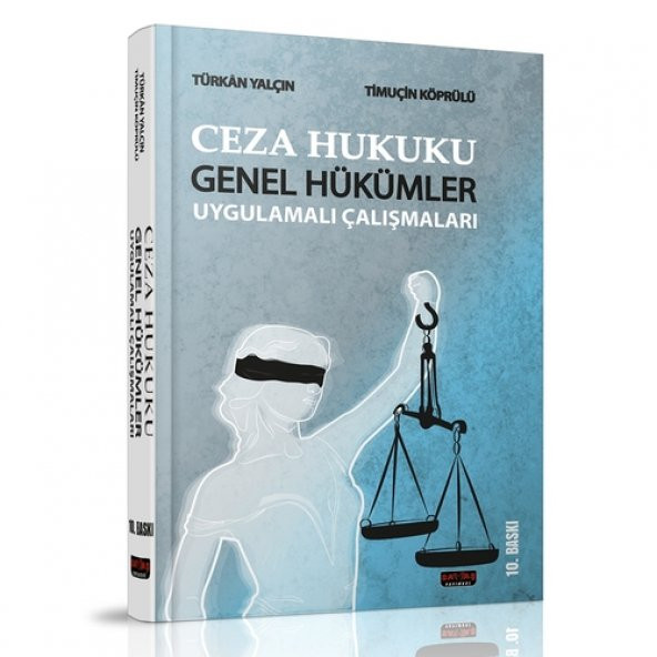 Ceza Hukuku Genel Hükümler Uygulamalı Çalışmaları - Türkan Yalçın, Timuçin Köprülü