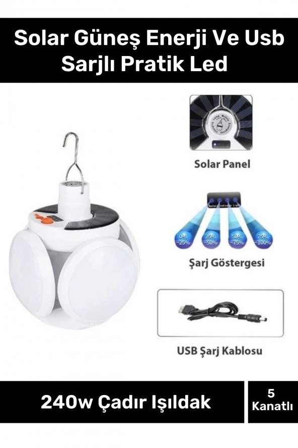 Solar Güneş Enerji ve Usb Sarjlı 5 Kanatlı Bahçe Aydınlatma LED Askılı Pratik Kamp Lamba